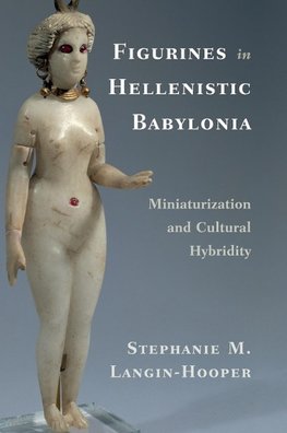 Figurines in Hellenistic Babylonia