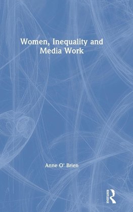 Women, Inequality and Media Work