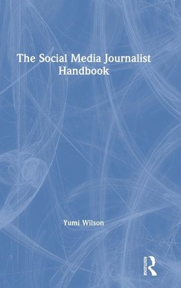 The Social Media Journalist Handbook