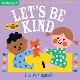 Indestructibles: Let's Be Kind