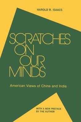 Isaacs, H: Scratches on Our Minds: American Images of China