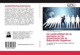 La centralidad de la persona en la enseñanza de la Educación Superior