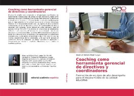 Coaching como herramienta gerencial de directivos y coordinadores