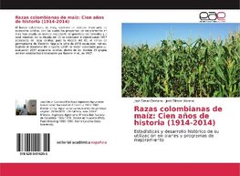 Razas colombianas de maíz: Cien años de historia (1914-2014)