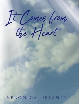 It Comes from the Heart