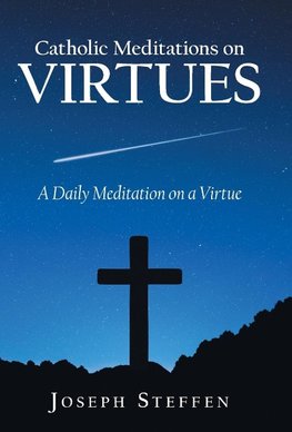 Catholic Meditations on Virtues