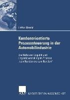 Kundenorientierte Prozesssteuerung in der Automobilindustrie