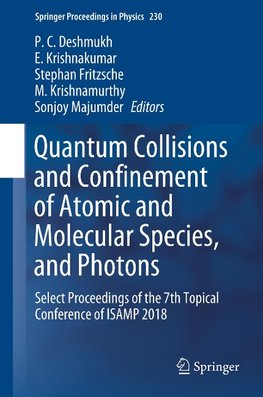 Quantum Collisions and Confinement of Atomic and Molecular Species, and Photons