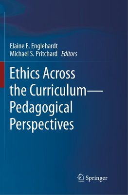 Ethics Across the Curriculum-Pedagogical Perspectives