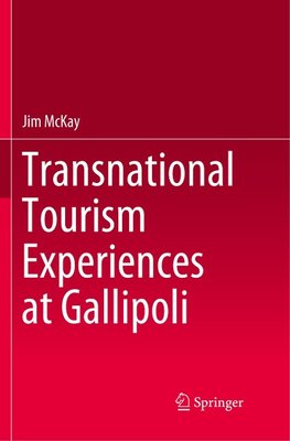 Transnational Tourism Experiences at Gallipoli