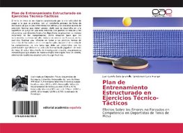 Plan de Entrenamiento Estructurado en Ejercicios Técnico-Tácticos