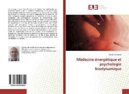 Médecine énergétique et psychologie biodynamique