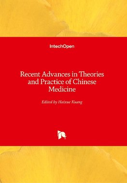 Recent Advances in Theories and Practice of Chinese Medicine