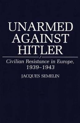 Unarmed Against Hitler