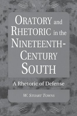 Oratory and Rhetoric in the Nineteenth-Century South