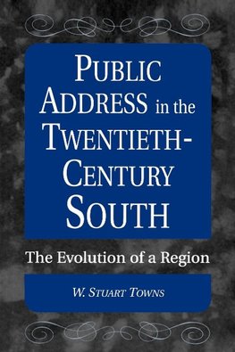 Public Address in the Twentieth-Century South