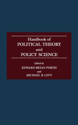 Handbook of Political Theory and Policy Science