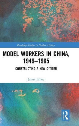 Model Workers in China, 1949-1965