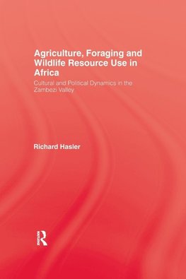 Agriculture, Foraging and Wildlife Resource Use in Africa