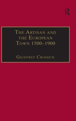 The Artisan and the European Town, 1500-1900