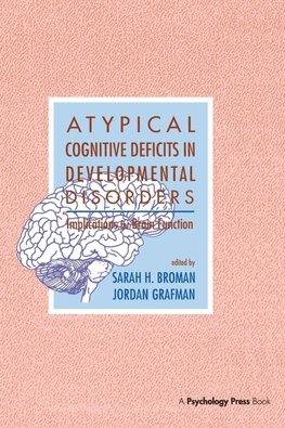 Atypical Cognitive Deficits in Developmental Disorders