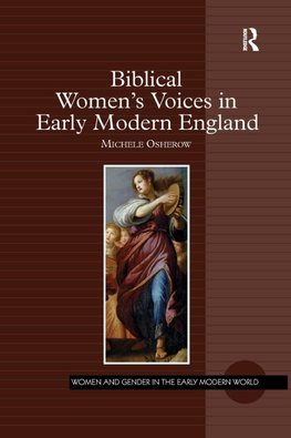 Biblical Women's Voices in Early Modern England