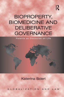 Bioproperty, Biomedicine and Deliberative Governance