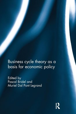 Business cycle theory as a basis for economic policy