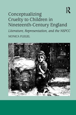 Conceptualizing Cruelty to Children in Nineteenth-Century England