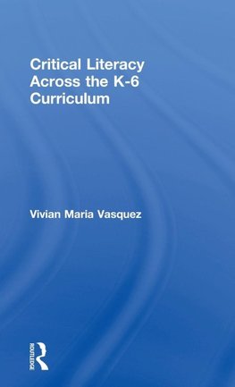 Critical Literacy Across the  K-6 Curriculum