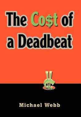 The Cost of a Deadbeat