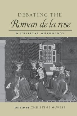 Debating the Roman de la Rose