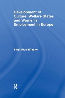 Development of Culture, Welfare States and Women's Employment in Europe