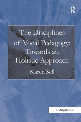 The Disciplines of Vocal Pedagogy