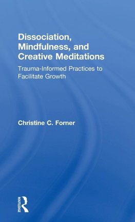 Dissociation, Mindfulness, and Creative Meditations