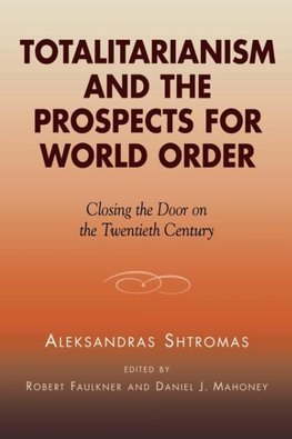 Totalitarianism and the Prospects for World Order