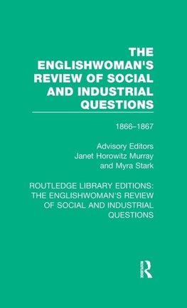 The Englishwoman's Review of Social and Industrial Questions