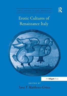 Erotic Cultures of Renaissance Italy