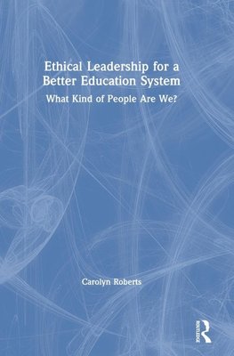 Ethical Leadership for a Better Education System