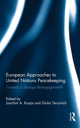 European Approaches to United Nations Peacekeeping