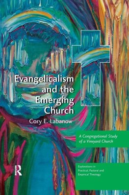 Evangelicalism and the Emerging Church