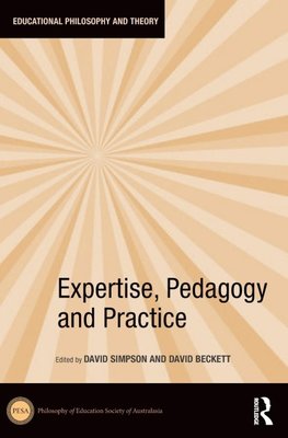 Expertise, Pedagogy and Practice