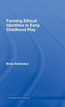 Forming Ethical Identities in Early Childhood Play