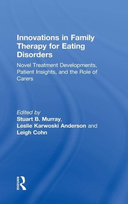 Innovations in Family Therapy for Eating Disorders