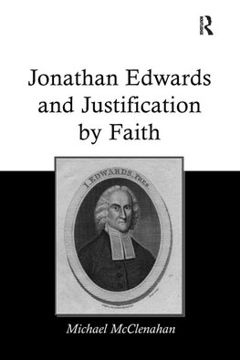 Jonathan Edwards and Justification by Faith