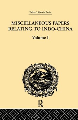 Miscellaneous Papers Relating to Indo-China