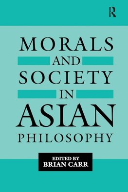 Morals and Society in Asian Philosophy