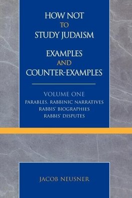 How Not to Study Judaism, Examples and Counter-Examples