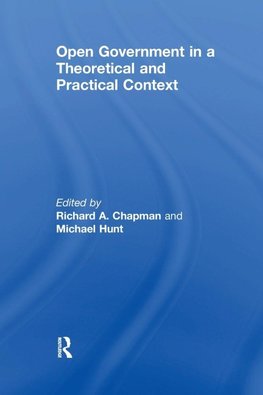 Open Government in a Theoretical and Practical Context