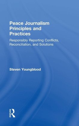 Peace Journalism Principles and Practices